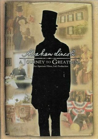 Abraham Lincoln: A Journey To Greatness poster