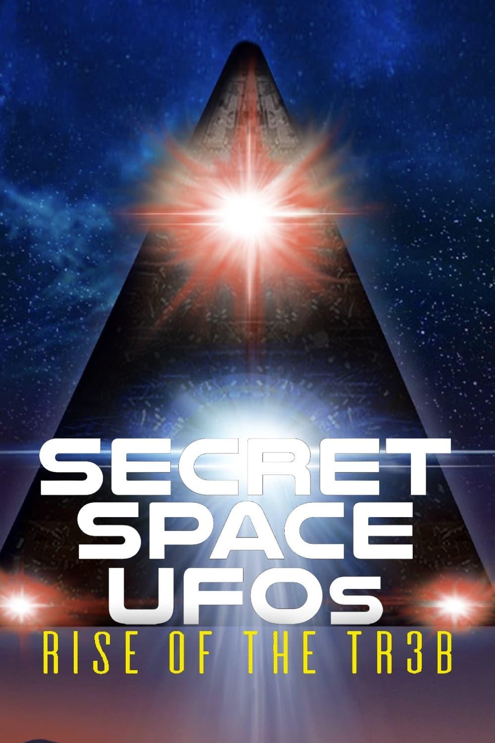 Secret Space UFOs: Rise of the TR3B poster