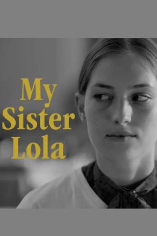 My Sister Lola poster