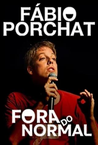 Fábio Porchat: Fora do Normal poster