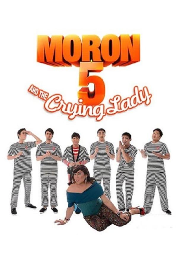 Moron 5 and the Crying Lady poster