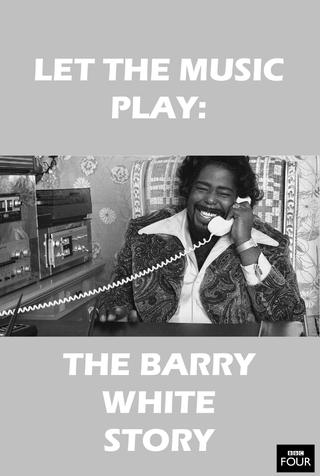 Let the Music Play: The Barry White Story poster