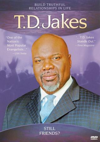 T.D. Jakes: Still Friends? poster