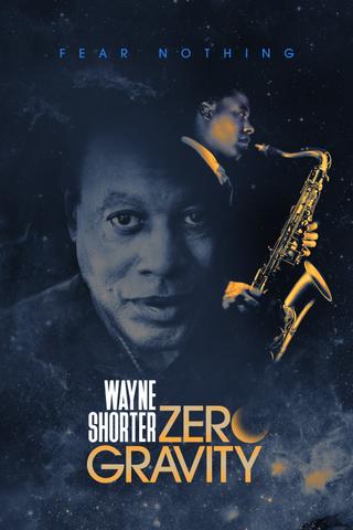 Wayne Shorter: Zero Gravity poster