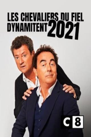 Les Chevaliers du fiel dynamitent 2021 poster