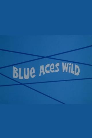 Blue Aces Wild poster