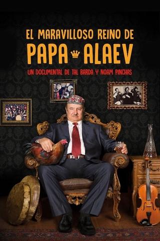 The Wonderful Kingdom of Papa Alaev poster