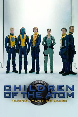 Children of the Atom - Filming X-Men: First Class poster