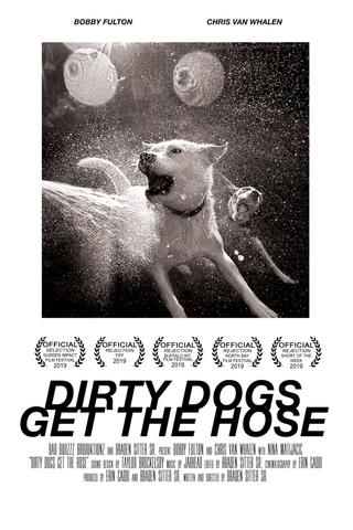 Dirty Dogs Get the Hose poster