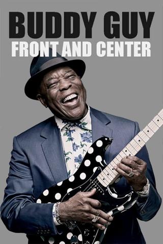 Buddy Guy - Front and Center 2013 poster