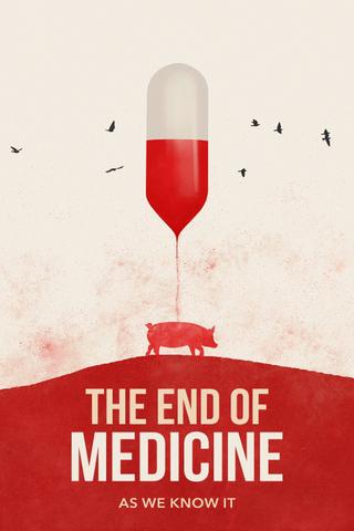 The End of Medicine poster