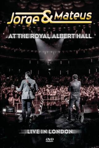 Jorge & Mateus At The Royal Albert Hall - Live In London poster