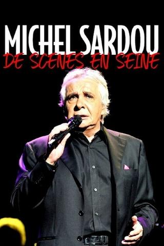 Michel Sardou, de scènes en Seine poster