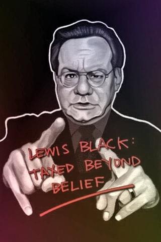 Lewis Black: Taxed Beyond Belief poster