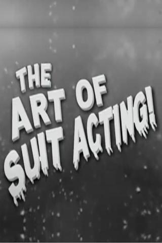 The Art of Suit Acting poster