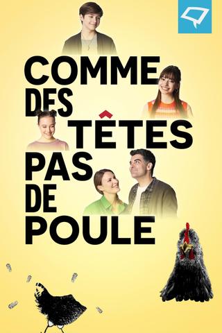 Comme des têtes pas de poule poster