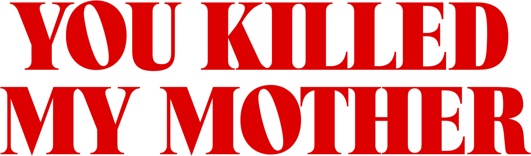 You Killed My Mother logo
