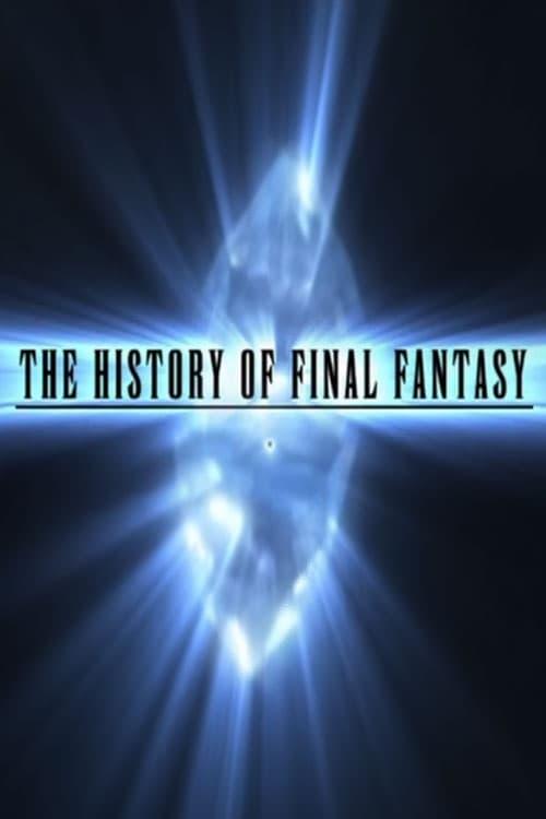 The History of Final Fantasy poster