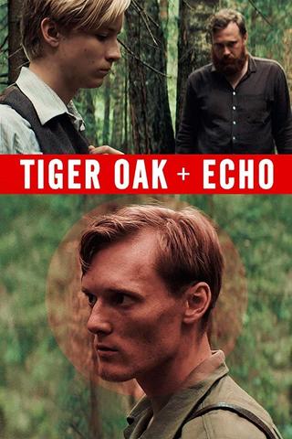 Tiger Oak + Echo poster