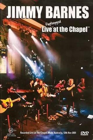 Jimmy Barnes: Live At The Chapel poster
