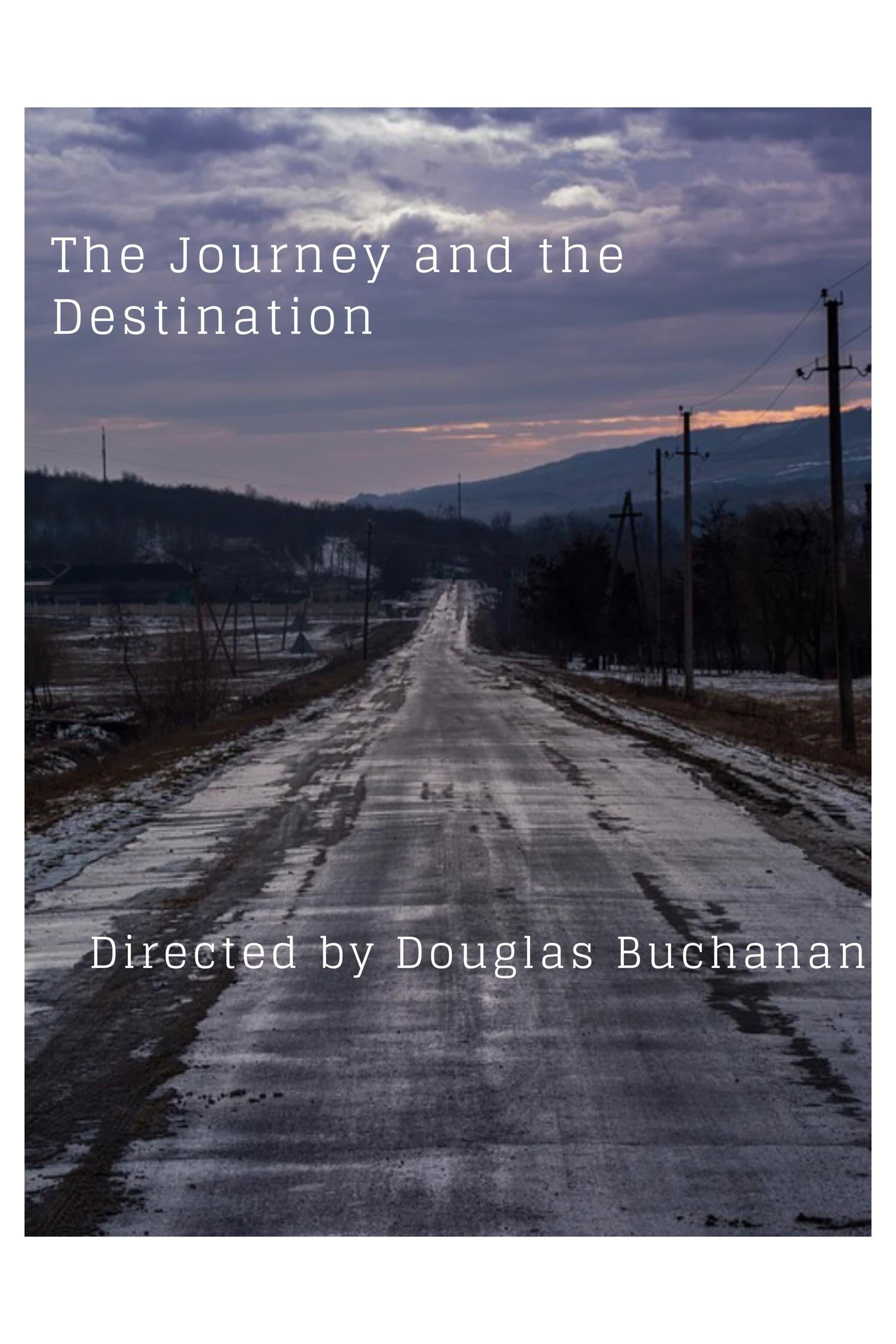 The Journey and the Destination poster