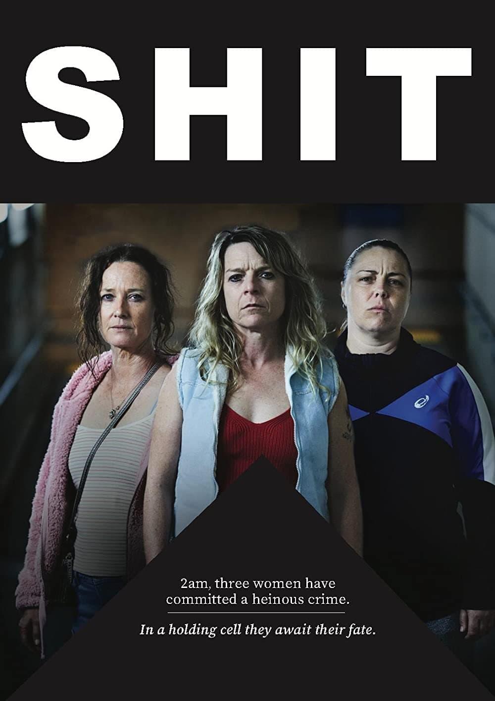 Shit: Three Women, One Dreadful Crime poster