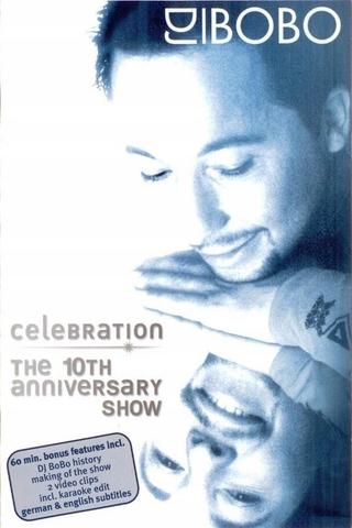 DJ BoBo Celebration The 10th Anniversary Show poster