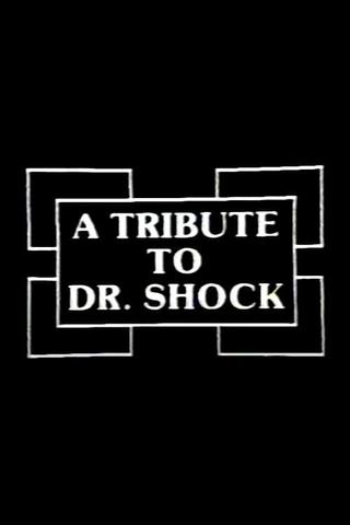 A Tribute to Dr. Shock poster