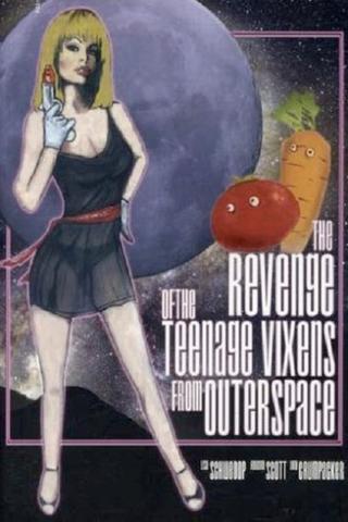 The Revenge of the Teenage Vixens from Outer Space poster