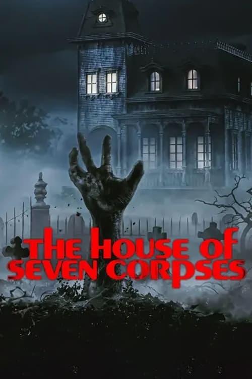 The House of Seven Corpses poster