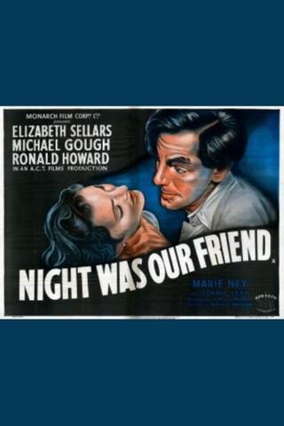 Night Was Our Friend poster
