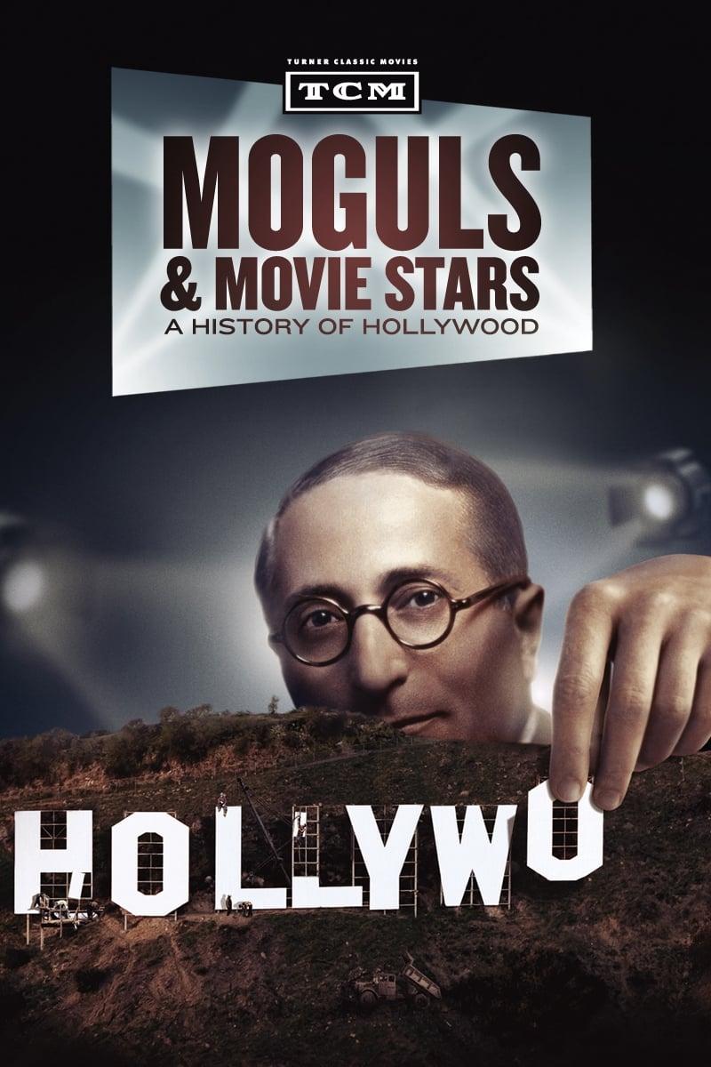 Moguls & Movie Stars: A History of Hollywood poster