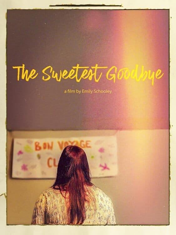 The Sweetest Goodbye poster