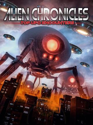 Alien Chronicles Top Ufo Encounters poster