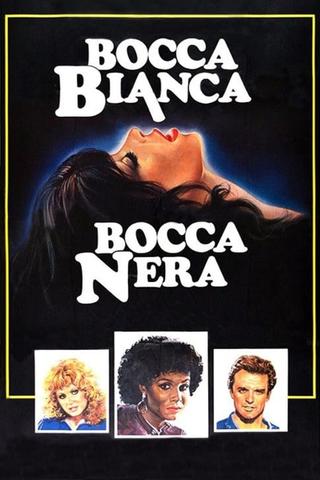 Bocca bianca, bocca nera poster