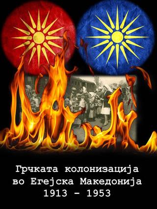 Greek Colonization of the Aegean Macedonia 1913 - 1953 poster