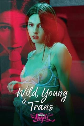 Wild, Young & Trans poster