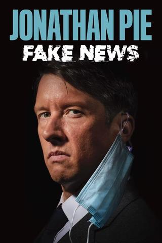 Jonathan Pie: Fake News poster