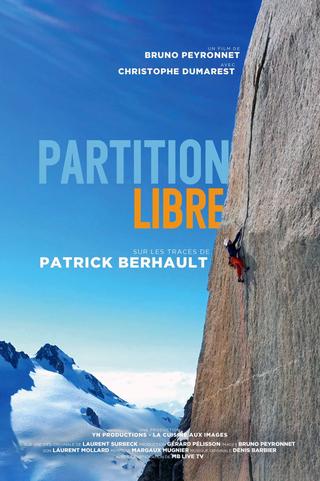 Partition Libre - Sur Les Traces De Patrick Berhault poster