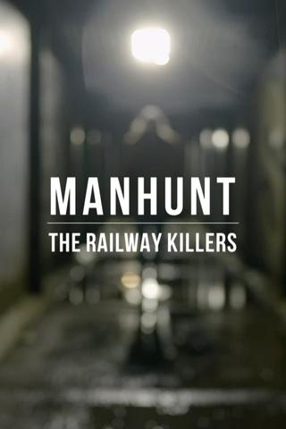 Manhunt: The Railway Killers poster