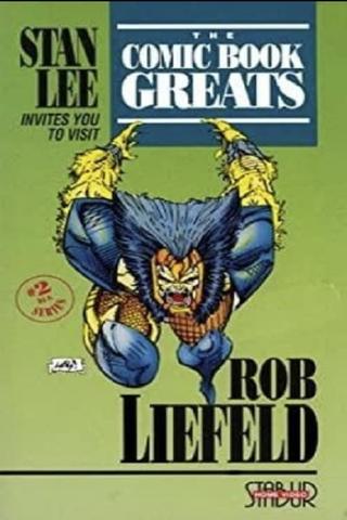 The Comic Book Greats: Rob Liefeld poster