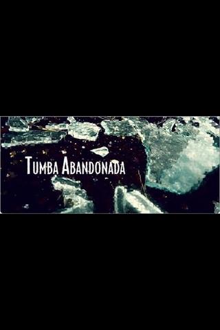 Tumba abandonada poster