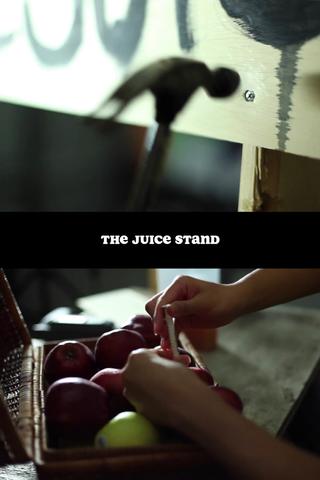 The Juice Stand poster