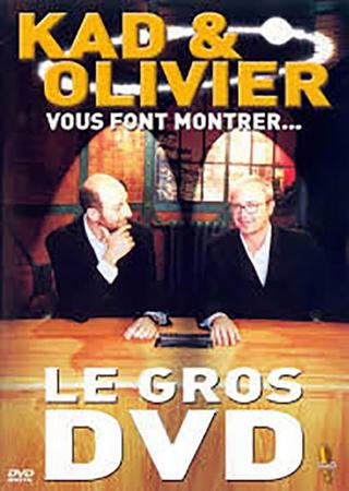 Kad et Olivier vous font montrer... Le Gros DVD poster