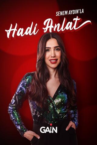 Senem Aydın'la Hadi Anlat poster