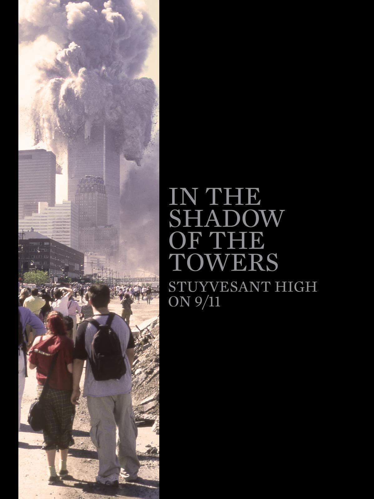 In the Shadow of the Towers: Stuyvesant High on 9/11 poster