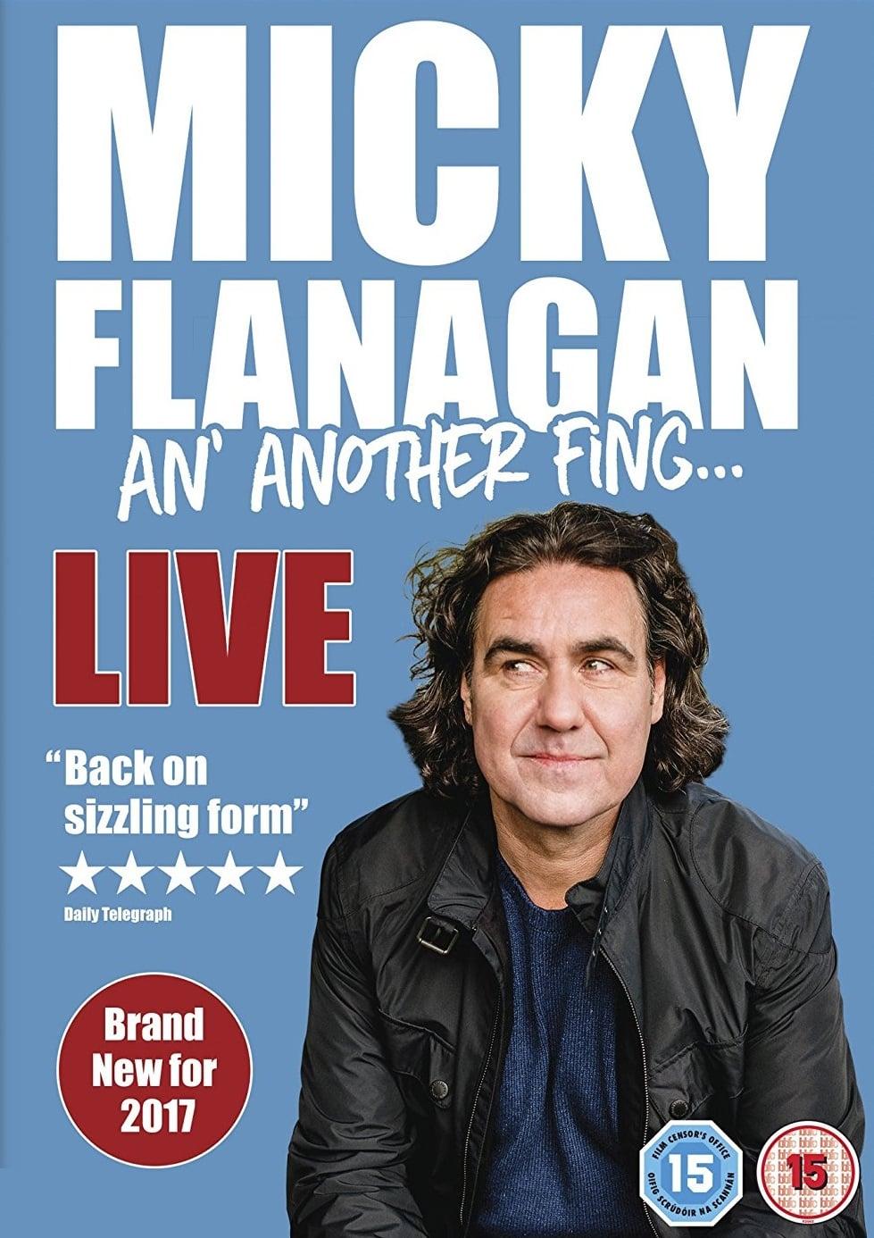 Micky Flanagan - An' Another Fing Live poster