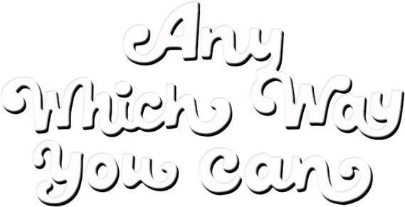Any Which Way You Can logo