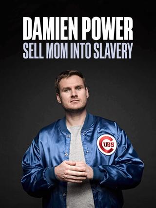 Damien Power: Sell Mum Into Slavery poster