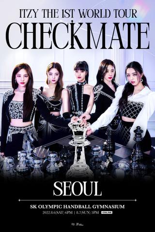 ITZY THE 1ST WORLD TOUR CHECKMATE IN SEOUL poster